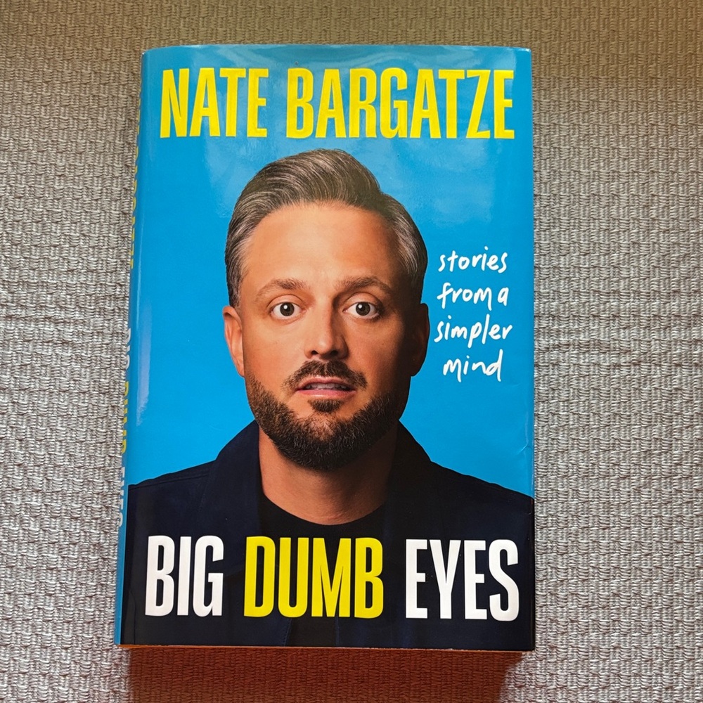 Big Dumb Eyes Book by Nate Bargatze